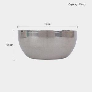 300 ml Steel Serving Bowl 5.5 X 10 cm (Pack of 1) 300 ml Steel Serving Bowl 5.5 X 10 cm (Pack of 1)