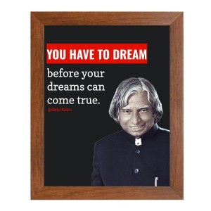 A P J Abdul Kalam & His Famous Quote Photo Frame - Brown Frame, Perfect for Office & Wall Decoration, Ideal Gift