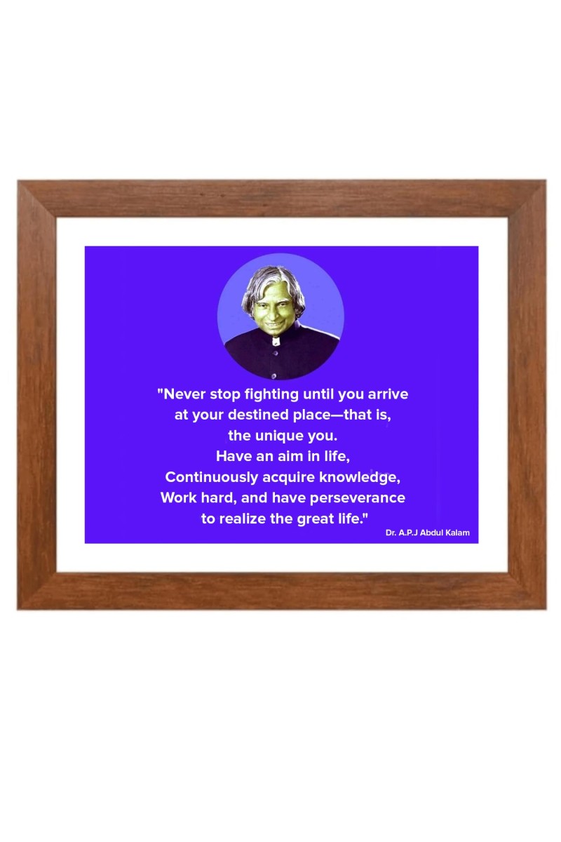A P J Abdul Kalam & His Famous Quote Photo Frame - Brown Frame, Perfect for Office & Wall Decoration, Ideal Gift