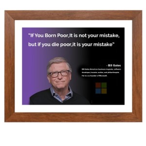 Bill Gates & His Famous Quote Photo Frame - Brown Frame, Perfect for Office & Wall Decoration, Ideal Gift Bill Gates & His Famous Quote Photo Frame - Brown Frame, Perfect for Office & Wall Decoration, Ideal Gift