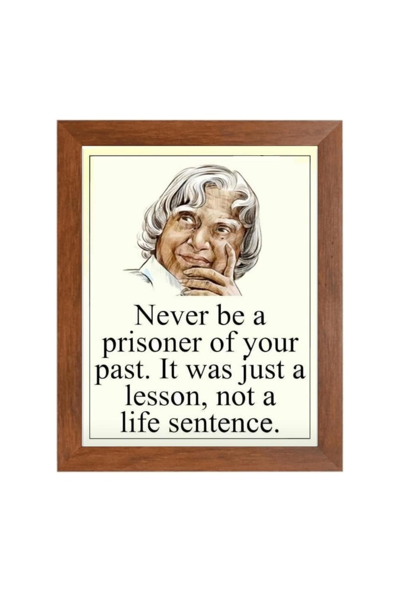 A P J Abdul Kalam & His Famous Quote Photo Frame - Brown Frame, Perfect for Office & Wall Decoration, Ideal Gift