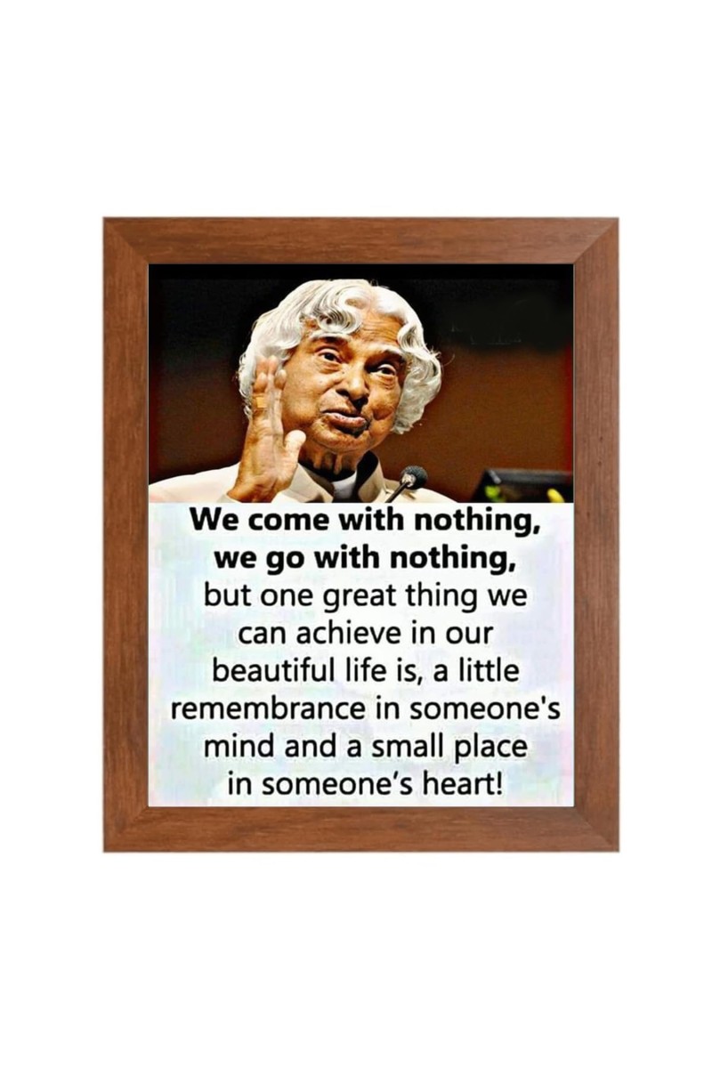 A P J Abdul Kalam & His Famous Quote Photo Frame - Brown Frame, Perfect for Office & Wall Decoration, Ideal Gift