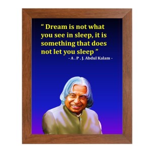 A P J Abdul Kalam & Famous Quote Brown Frame, 12x16InchesInspirational Wall Art for Office, Home DecorIdeal Spiritual Gift A P J Abdul Kalam & Famous Quote Brown Frame, 12x16InchesInspirational Wall Art for Office, Home DecorIdeal Spiritual Gift